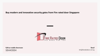 Buy modern and innovative security gates from Firerated door Singapore