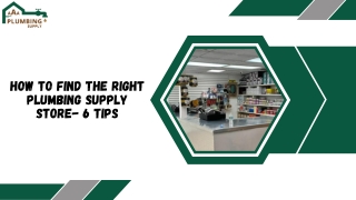 How to find the right plumbing supply store- 6 tips!