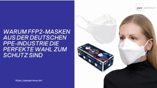 Warum FFP2-Masken aus der deutschen PPE-Industrie die perfekte Wahl zum Schutz sind