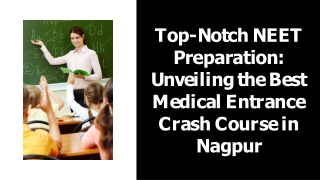 Best NEET Classes in Nagpur - NEET Medical Entrance Crash Course - Picker Online