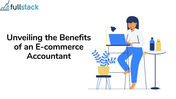 unveiling the benefits of an e commerce accountant