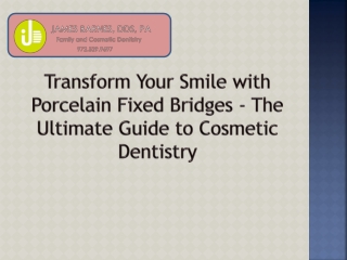 transform your smile with porcelain fixed bridges