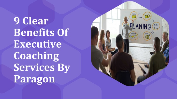 9 clear benefits of executive coaching services by paragon