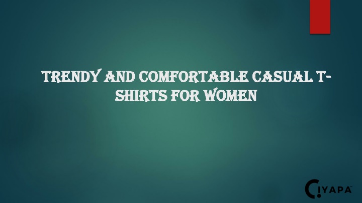 trendy and comfortable casual t shirts for women