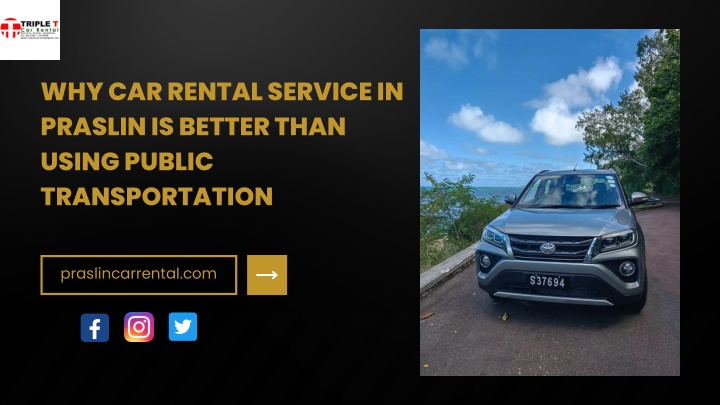 why car rental service in praslin is better than