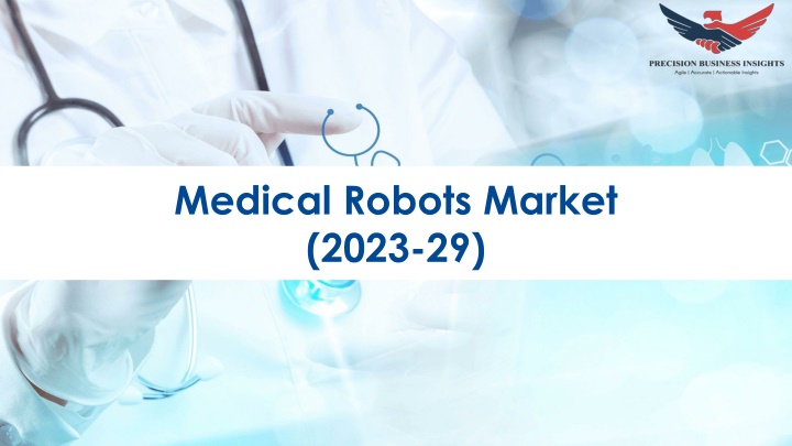 medical robots market 2023 29