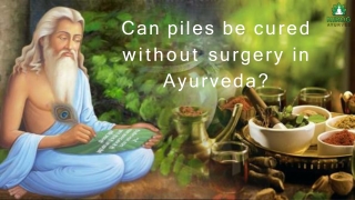 Can piles be cured without surgery in Ayurveda