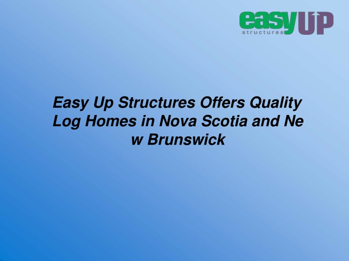 easy up structures offers quality log homes