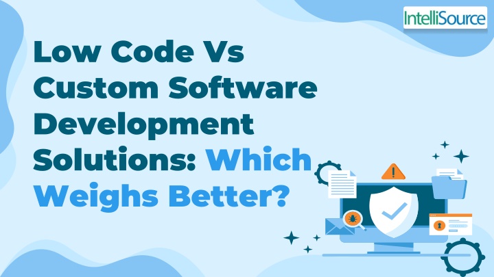 low code vs custom software development solutions which weighs better