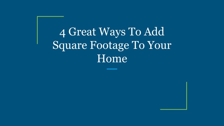 4 great ways to add square footage to your home