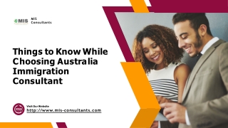 Things to Know While Choosing Australia Immigration Consultant