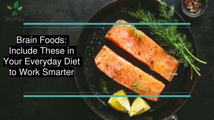 brain foods include these in your everyday diet to work smarter