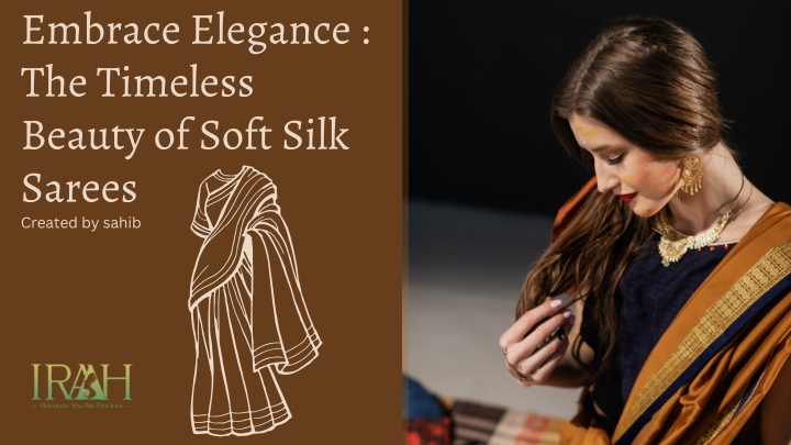 embrace elegance the timeless beauty of soft silk