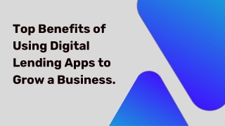 top benefits of using digital lending apps
