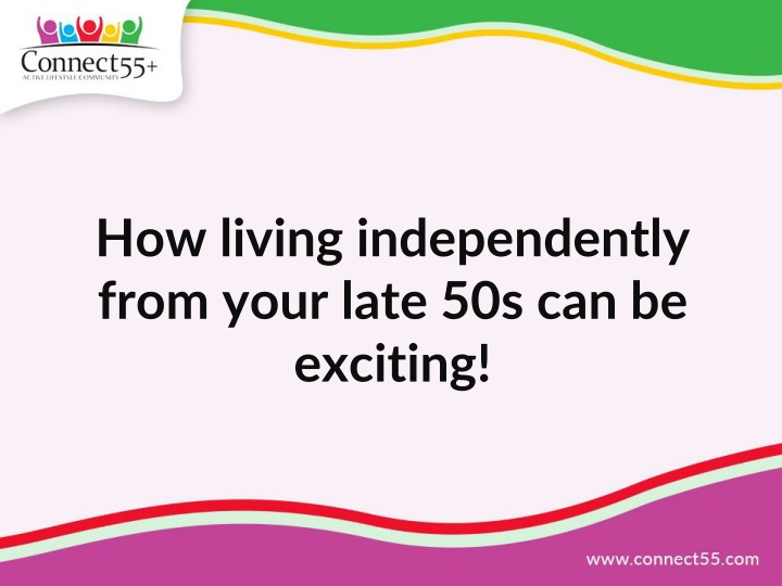 how living independently from your late