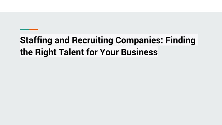 staffing and recruiting companies finding the right talent for your business