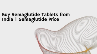 Buy Semaglutide Tablets from India Semaglutide Price