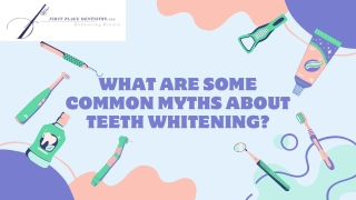 What are some common myths about teeth whitening?