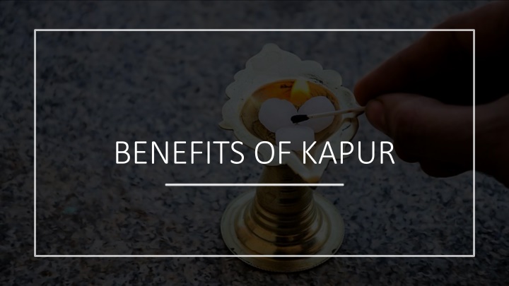 benefits of kapur