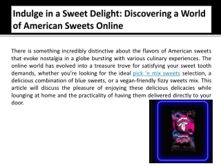 Indulge in a Sweet Delight -Discovering a World of American Sweets Online