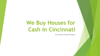 We Buy Houses for Cash in Cincinnati