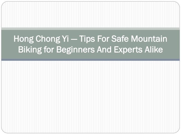 hong chong yi tips for safe mountain biking for beginners and experts alike