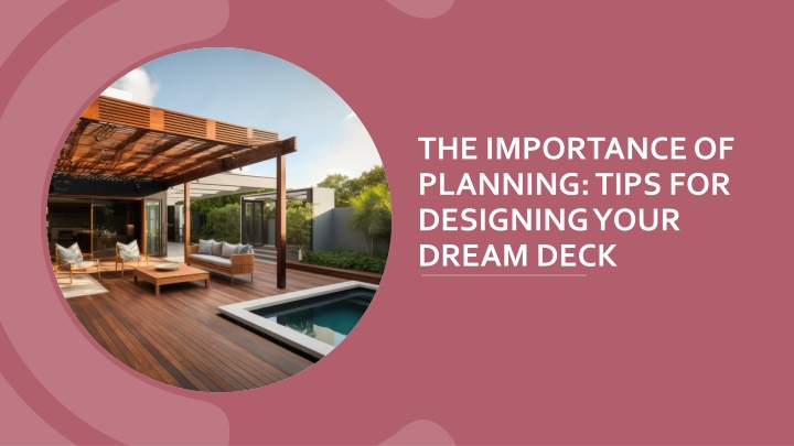 the importance of planning tips for designing your dream deck