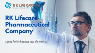 Empowering Healthcare: RK Lifecare's Legacy as the Best Pharma Company in India