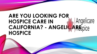 The Best Possible End-of-Life Care with Angelicare Hospice