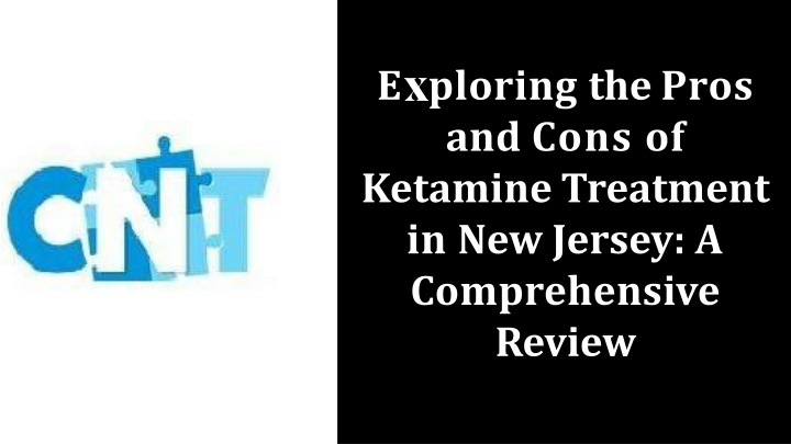 e ploring the pros and cons of ketamine treatment