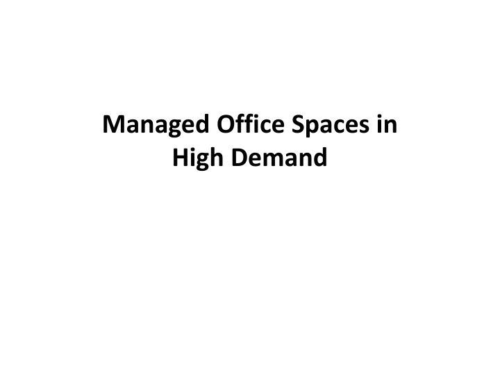 managed office spaces in high demand