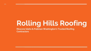 Rolling Hills Roofing - Roofing Contractors Pullman WA and Moscow ID