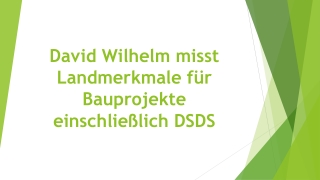 David Wilhelm misst Landmerkmale für Bauprojekte einschließlich DSDS