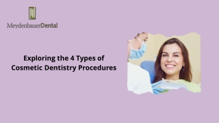 Enhancing Your Smile Exploring the 4 Types of Cosmetic Dentistry Procedures