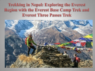 Trekking in Nepal Exploring the Everest Region with the Everest Base Camp Trek and Everest Three Passes Trek