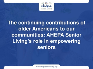 The continuing contributions of older Americans to our communities: AHEPA Senior