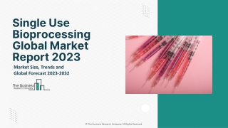 single use bioprocessing global market report 2023