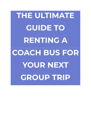 the ultimate guide to renting a coach