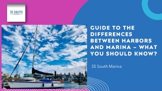 Guide to the Differences between Harbour and Marina – What You Should Know?