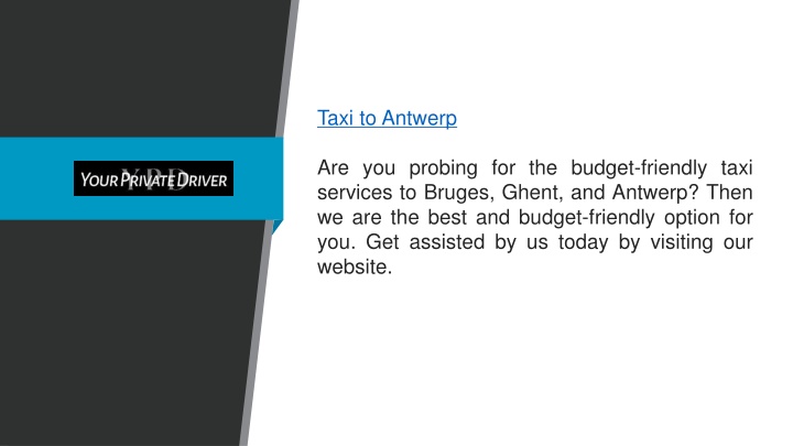 taxi to antwerp are you probing for the budget