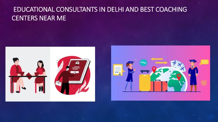 educational consultants in delhi and best coaching centers near me