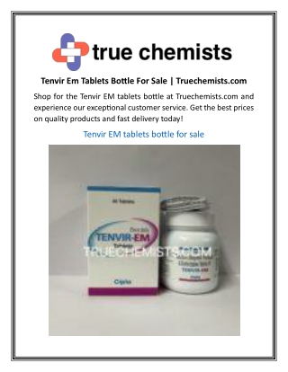 Tenvir Em Tablets Bottle For Sale  Truechemists.com