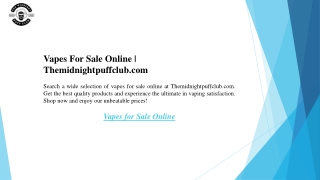 Vapes For Sale Online  Themidnightpuffclub.com