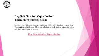Buy Salt Nicotine Vapes Online  Themidnightpuffclub.com