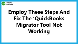Easy Troubleshooting Guide To Resolve QuickBooks Migrator Tool Not Working