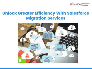 Unlock Greater Efficiency With Salesforce Migration Services
