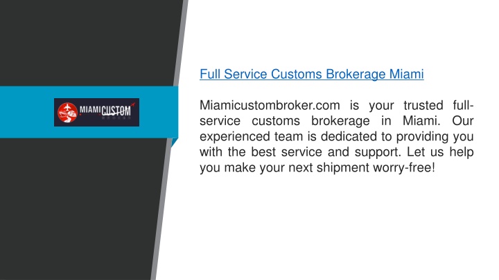 full service customs brokerage miami