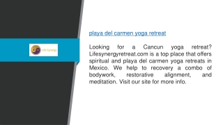 Playa Del Carmen Yoga Retreat Lifesynergyretreat.com