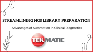 Streamlining NGS Library Preparation Advantages of Automation in Clinical Diagnostics