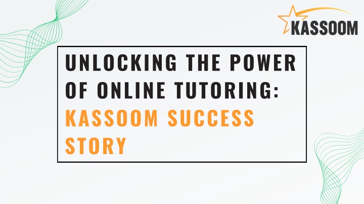 unlocking the power of online tutoring kassoom